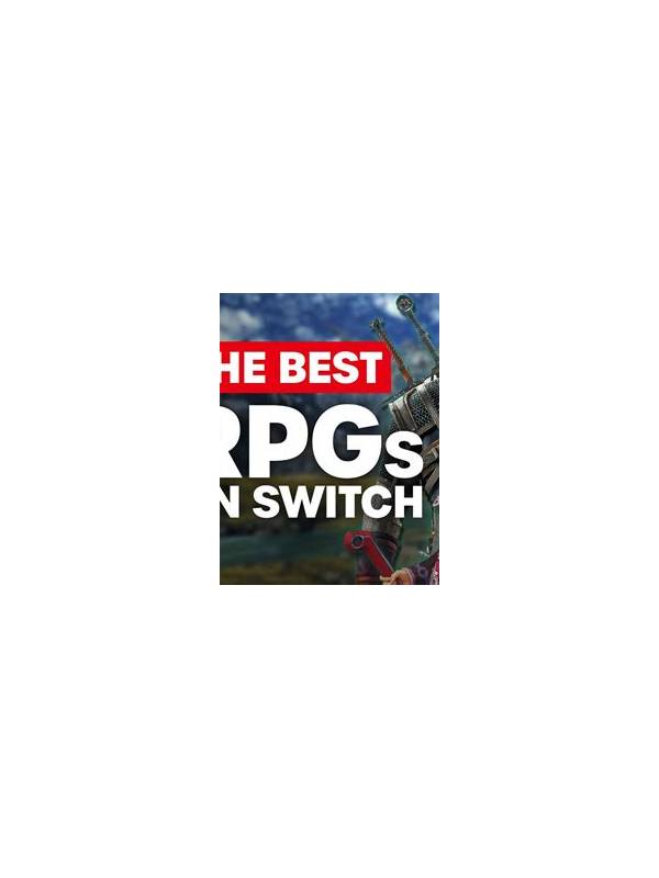 Best RPG Game in Switch Unveiling the Ultimate Adventure